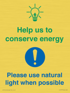 Help us to conserve energy - Please use natural light when possible